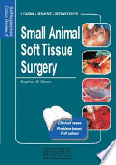 Self-assessment colour review of small animal soft tissue surgery /