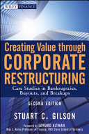 Creating value through corporate restructuring : case studies in bankruptcies, buyouts, and breakups /