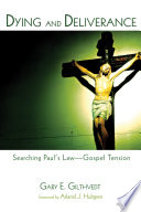 Dying and deliverance : searching Paul's law-gospel tension /