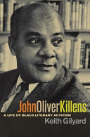 John Oliver Killens : a life of Black literary activism /