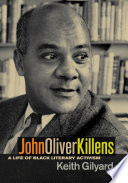 John Oliver Killens : a life of Black literary activism /