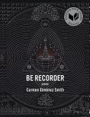Be recorder : poems /