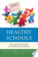 Healthy schools : the hidden component of teaching and learning /