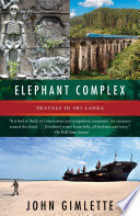 Elephant complex : travels in Sri Lanka /