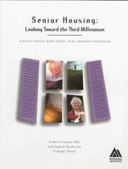 Senior housing : looking toward the third millennium : a guide to valuation, market analysis, design, development, and financing /
