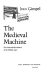 The medieval machine : the industrial revolution of the Middle Ages /