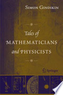 Tales of mathematicians and physicists /