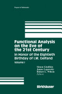 Functional Analysis on the Eve of the 21st Century : Volume I In Honor of the Eightieth Birthday of I.M. Gelfand /