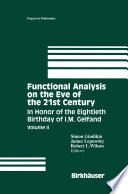 Functional Analysis on the Eve of the 21st Century Volume II : In Honor of the Eightieth Birthday of I.M. Gelfand /