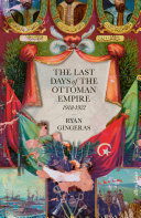 The last days of the Ottoman Empire /