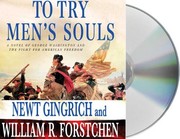 To try men's souls : a novel of George Washington and the fight for American freedom /