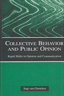 Collective behavior and public opinion : rapid shifts in opinion and communication /