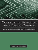 Collective behavior and public opinion : rapid shifts in opinion and communication /