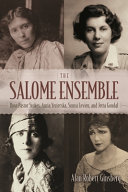 The Salome Ensemble : Rose Pastor Stokes, Anzia Yezierska, Sonya Levien, and Jetta Goudal /