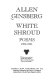 White shroud : poems, 1980-1985 /