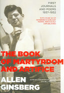 The book of martyrdom and artifice : first journals and poems, 1937-1952 /