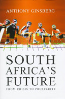 South Africa's future : from crisis to prosperity /