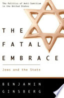 The fatal embrace : Jews and the state /