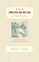 Moses of South Carolina : a Jewish scalawag during radical reconstruction /