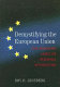 Demystifying the European Union : the enduring logic of regional integration /