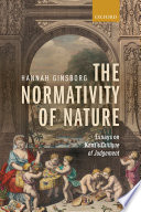 The normativity of nature : essays on Kant's Critique of judgment /