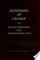 Economies of change : form and transformation in the nineteenth-century novel /