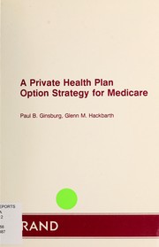 A private health plan option strategy for Medicare /