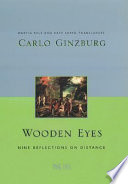 Wooden eyes : nine reflections on distance /
