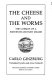 The cheese and the worms : the cosmos of a sixteenth-century miller /