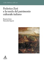 Federico Zeri e la tutela del patrimonio culturale italiano /