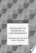 Sociology of exorcism in late modernity /