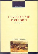 Le vie dorate e gli orti : studi leopardiani /