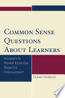 Common sense questions about learners : the answers can reveal essential steps for improvement /
