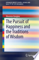 The pursuit of happiness and the traditions of wisdom /