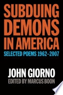Subduing demons in America : selected poems 1962-2007 /