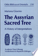 The Assyrian sacred tree : a history of interpretations /