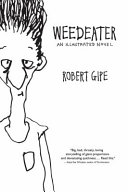 Weedeater : an illustrated novel /