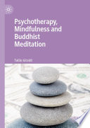 Psychotherapy, Mindfulness and Buddhist Meditation /