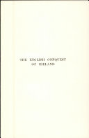 The English conquest of Ireland : founded on the Expugnacio hibernica of Giraldus Cambrensis.