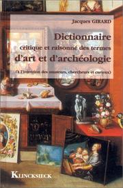 Dictionnaire critique et raisonné des termes d'art et d'archéologie : à l'intention des amateurs, chercheurs et curieux /