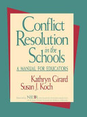 Conflict resolution in the schools : a manual for educators /