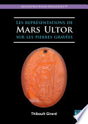 Les representations de Mars Ultor sur les pierres gravees /