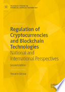 Regulation of Cryptocurrencies and Blockchain Technologies : National and International Perspectives /