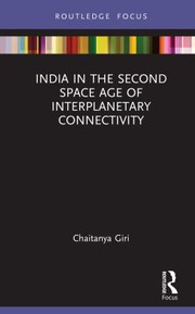 India in the second space age of interplanetary connectivity /