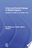 Crime and social change in Middle England : questions of order in an English town /