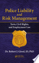 Police liability and risk management : torts, civil rights, and employment law /