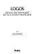 Logos : grand dictionnaire de la langue francaise /