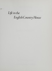Life in the English country house : a social and architectural history /