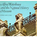 Alfred Waterhouse and the Natural History Museum /