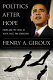 Politics after hope : Barack Obama and the crisis of youth, race, and democracy /